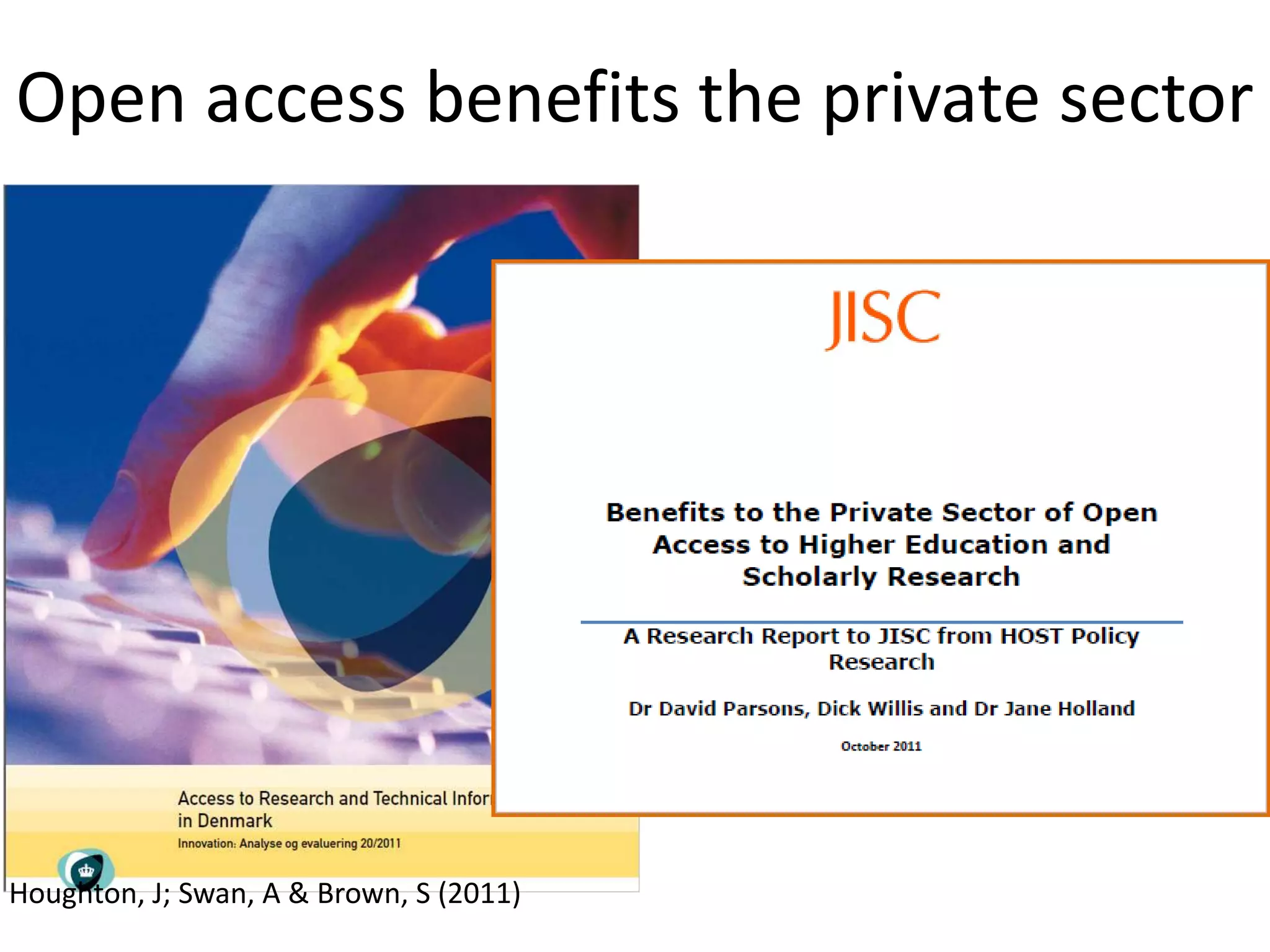 Open access benefits the private sector




Houghton, J; Swan, A & Brown, S (2011)
 