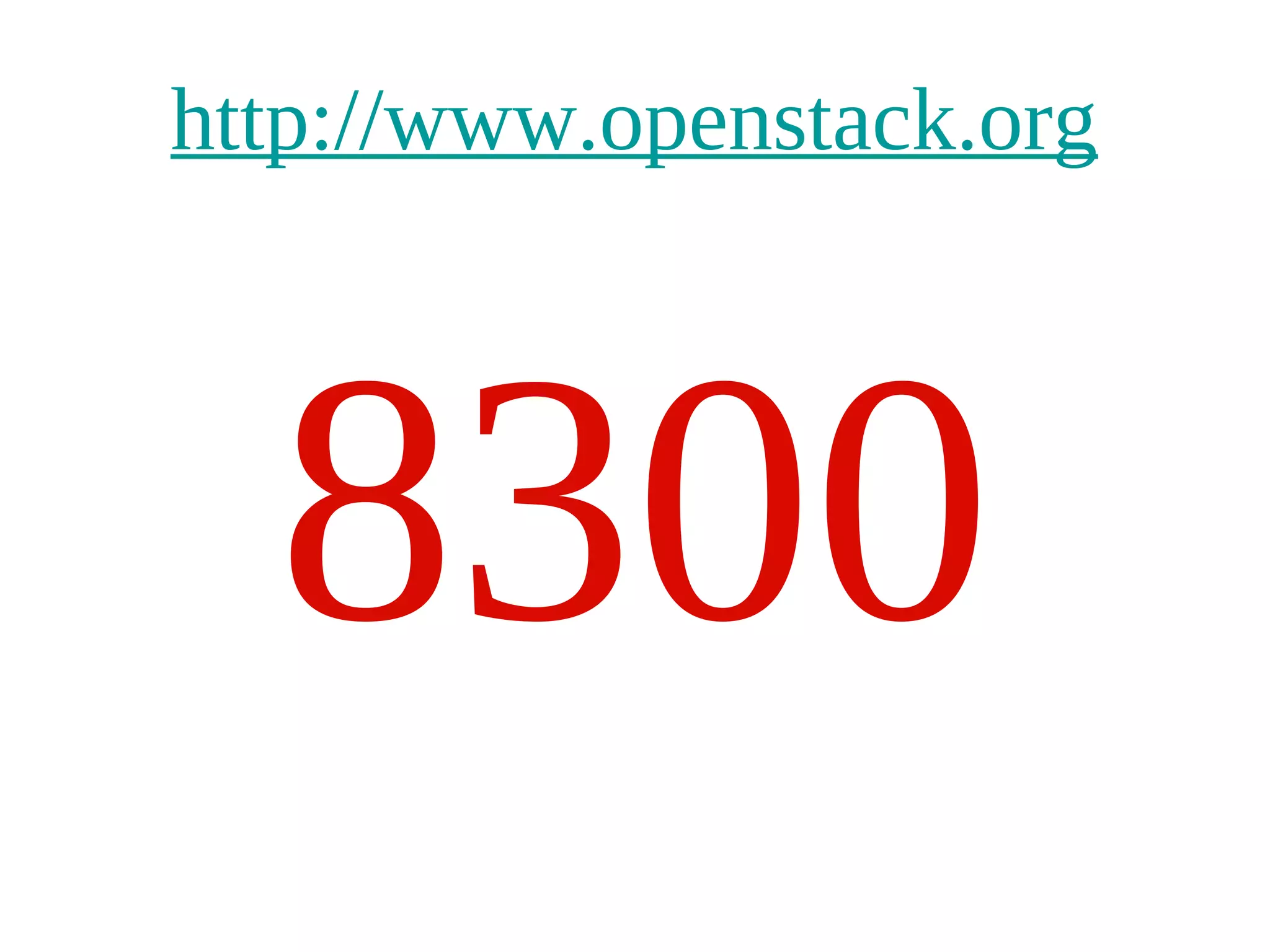 http://www.openstack.org




  8300
 