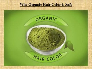 Why Organic Hair Color is Safe
 