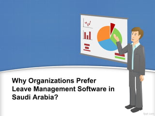 Why Organizations Prefer
Leave Management Software in
Saudi Arabia?
 