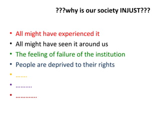 Injust Why our society is injust | PPT