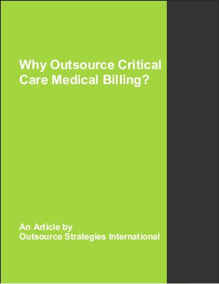 Why Outsource Critical
Care Medical Billing?

An Article by
Outsource Strategies International

 