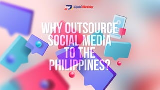 Why Outsource Social Media to the Philippines?