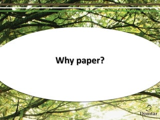 Why paper? 