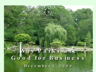 Why Parks are Good for Business December 3, 2009 