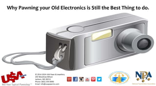 Why Pawning your Old Electronics is Still the Best Thing to do.
© 2014-2024 USA Pawn & Jewellery
203 Woodrow Wilson
Jackson, MS 39213
Phone: (601) 354-0090
Email: info@usapawnms.com
 