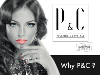 Why P&C ? 
 