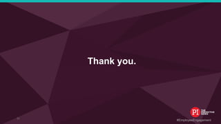 #EmployeeEngagement
Thank you.
51
 