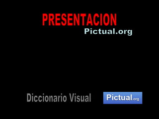 PRESENTACION Pictual.org Diccionario Visual 