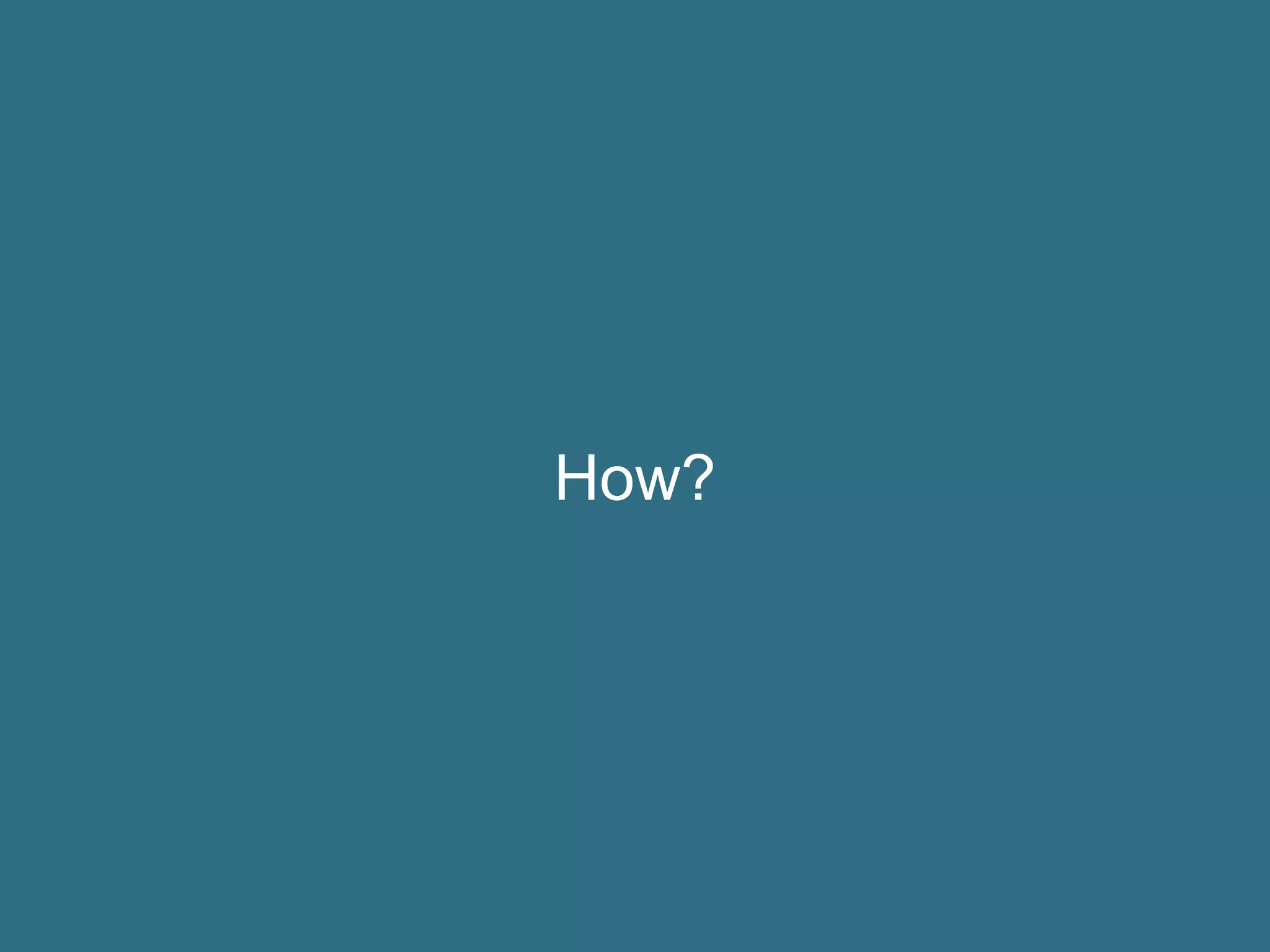 How?
 