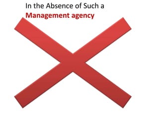 In the Absence of Such a Managementagency