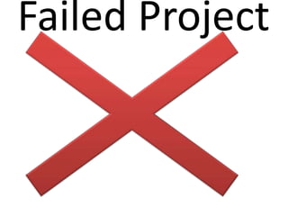 Failed Project