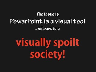 Whypowerpointrulesthebusinessworld 130821132711-phpapp02 (1)