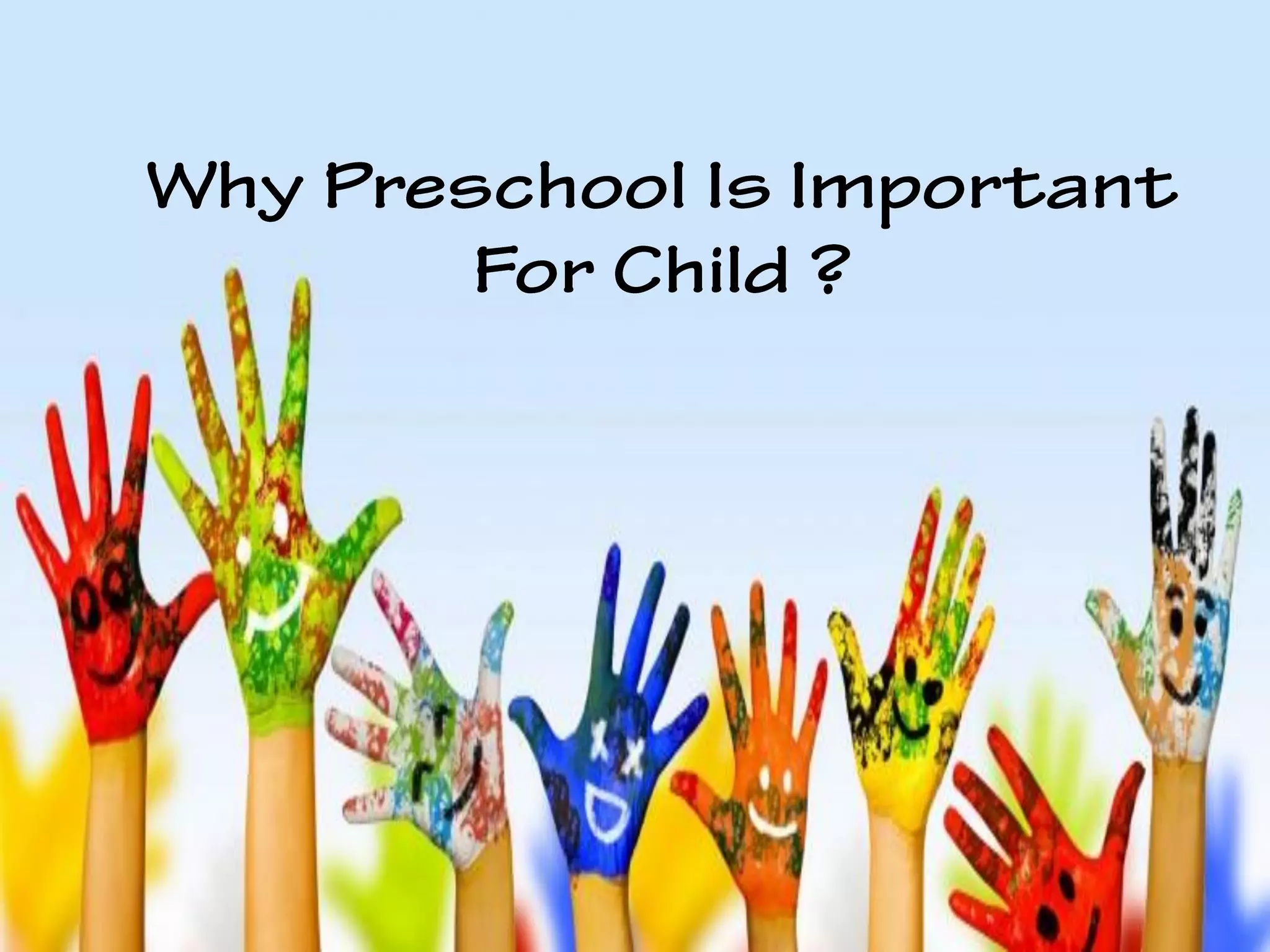 Why Preschool Is Important For Child PPT