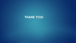 THANK YOU!
 