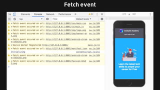 Fetch event
 