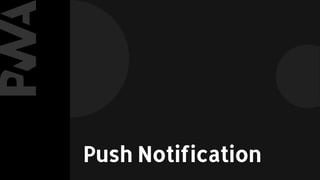 Push Notification
 