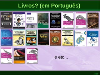 12/53
Livros? (em Português)
e etc...
 