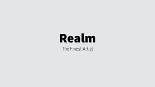 Realm
The Finest Artist
 