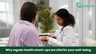 Why regular health check-ups are vital for your well-being
 
