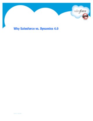 Why Salesforce vs. Dynamics 4.0




WHITE PAPER
 