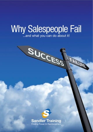 2
Why Salespeople Fail...and what you can do about it!
 
