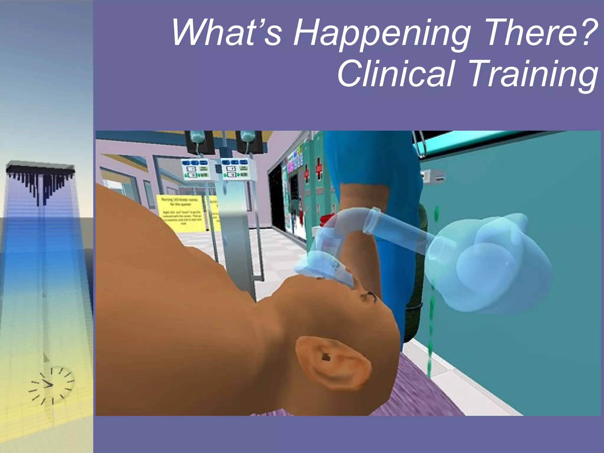 What’s Happening There? Clinical Training 