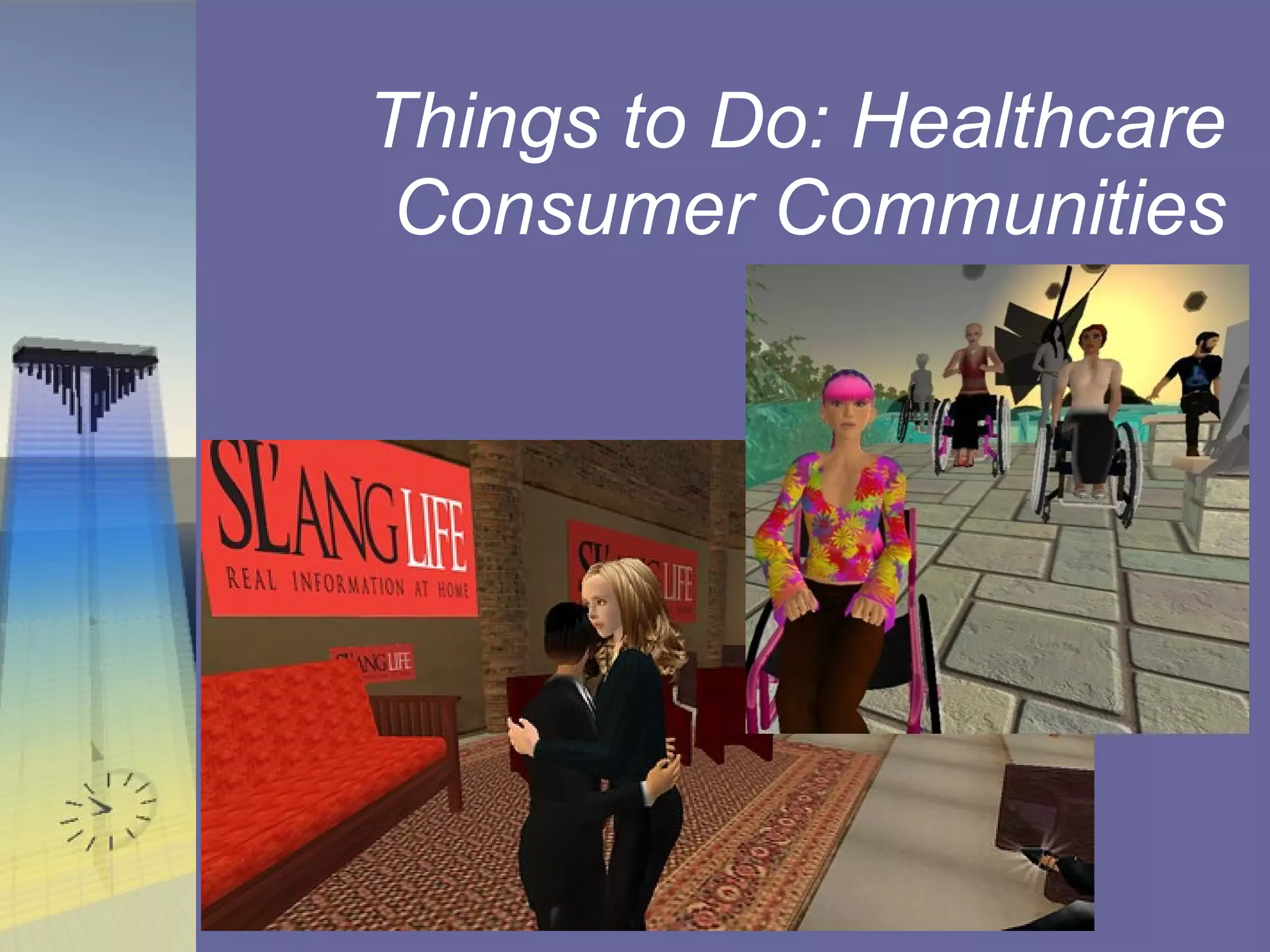 Things to Do: Healthcare Consumer Communities 