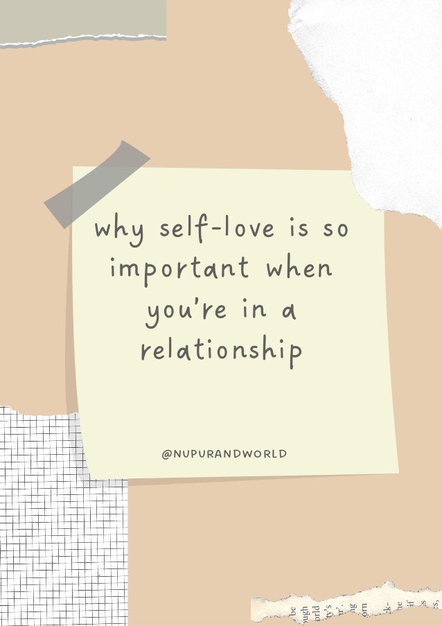 why self-love is so
important when
you’re in a
relationship


@nupurandworld
 