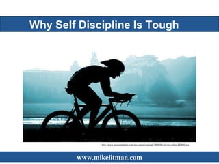 Why Self Discipline Is Tough   www.mikelitman.com http://www.missiontolearn.com/wp-content/uploads/2009/09/self-discipline-840989.jpg 