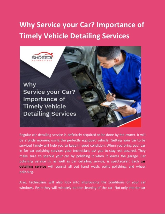 Why Service Your Car Importance Of Timely Vehicle Detailing
