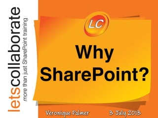 Why
SharePoint?
 