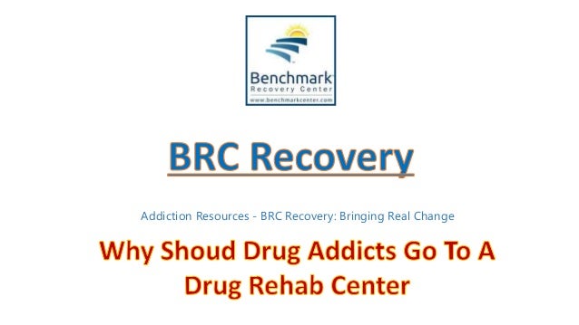 why shoud drug addicts go to a drug rehab center