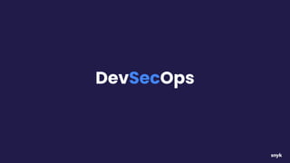 DevSecOps
 