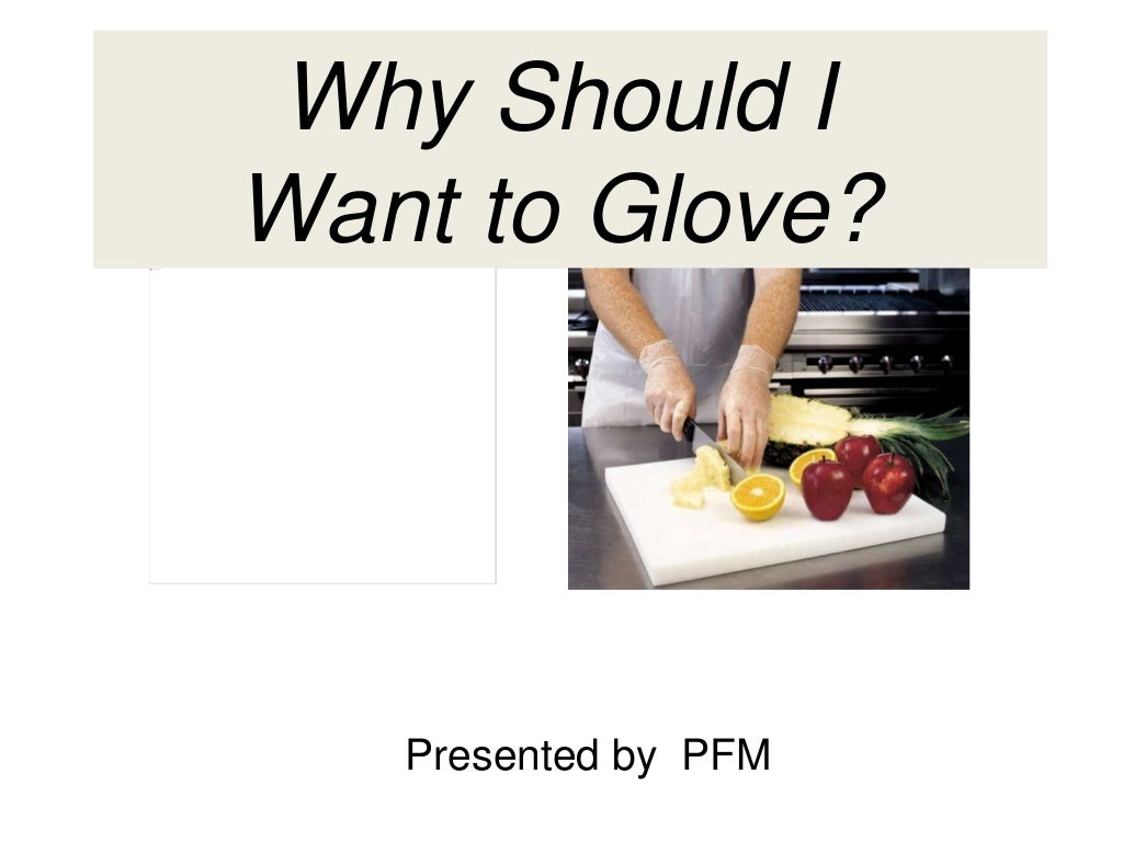Why Should I Want To Use Different Gloves in Food Service