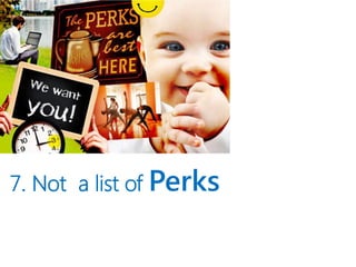 7. Not a list of Perks