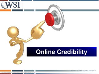 Online Credibility
 