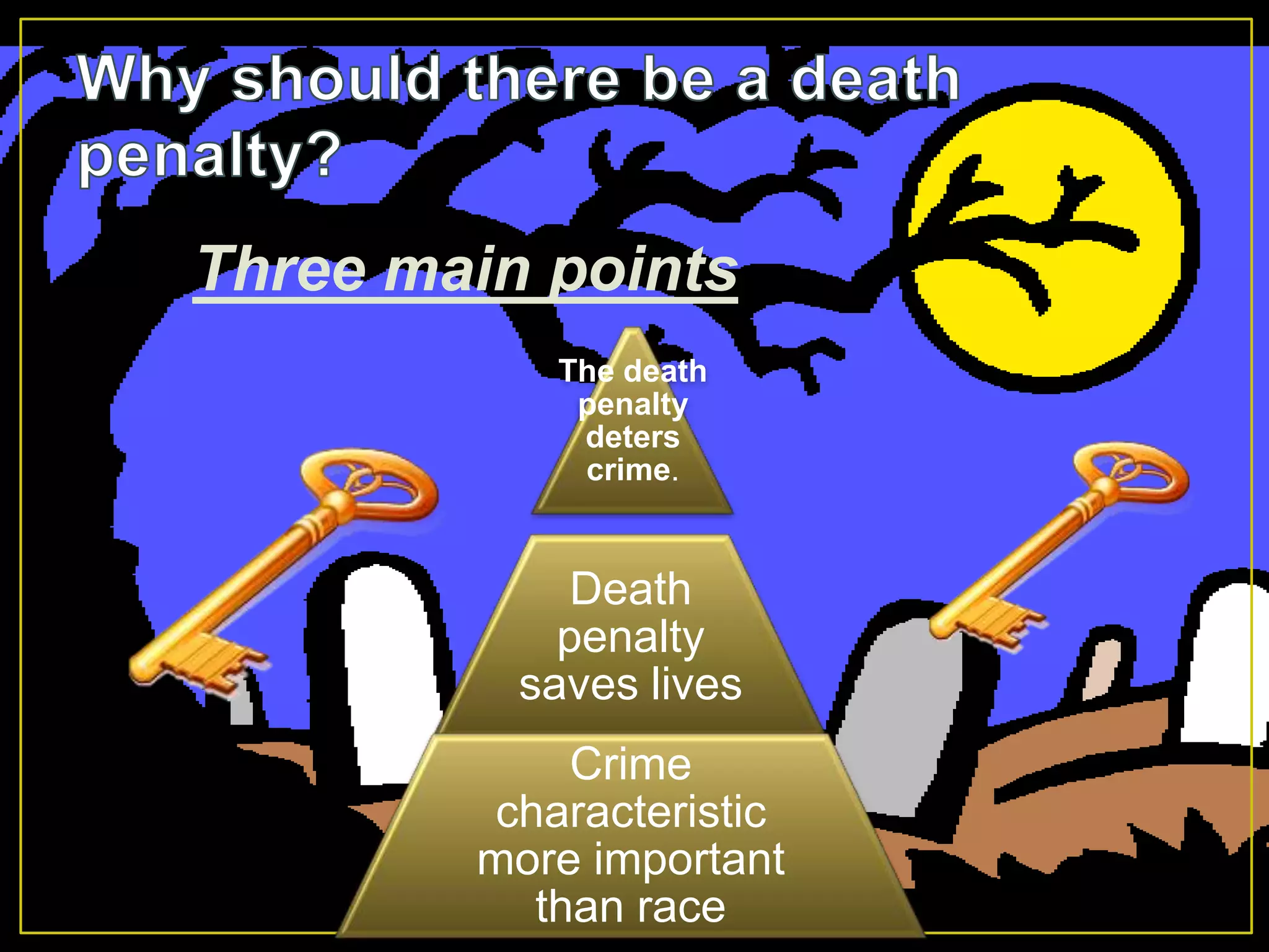 In the 19th century A.D. the most common method used was hanging from gallows.