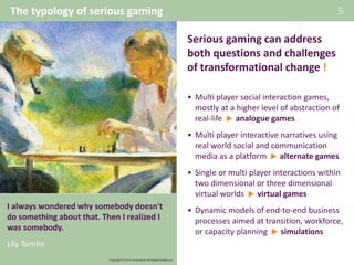 Using simulations and serious games for enabling transformational ...