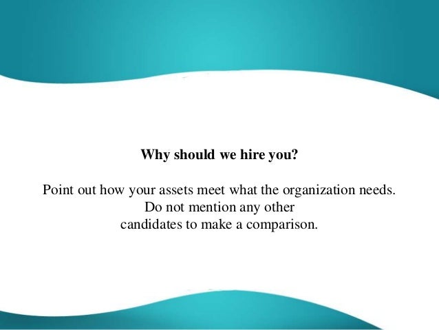 why should we hire you interview question best answer why should we hire you interview question