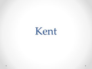 Kent
 