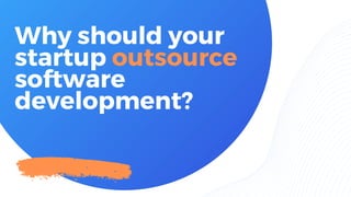 Why should your startup outsource software development.pdf