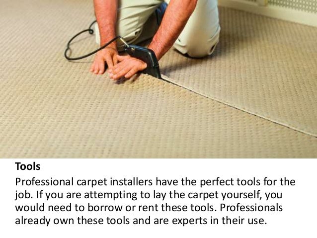Why Should You Seek A Professional For Carpet Laying
