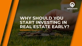 Why Should You Start Investing in Real estate early.pdf
