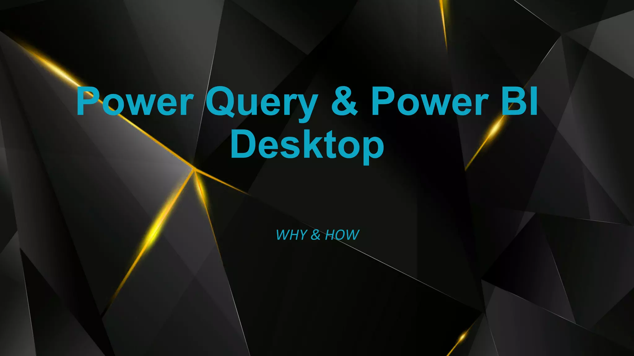 WHYs and HOWs of Power Query to Power BI | PPT