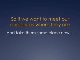 Digitizing the collections and making accessible online are major Institutional priorities, as is exploring next-generation technologies that speak to “digital natives” who expect to be reached online.  Finally, we will improve the visitor experience, for even in the digital age, physical access to the “real thing” has enduring value.Why mobile?