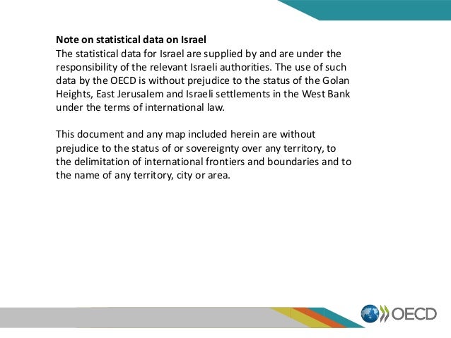 Note on statistical data on Israel
The statistical data for Israel are supplied by and are under the
responsibility of the...