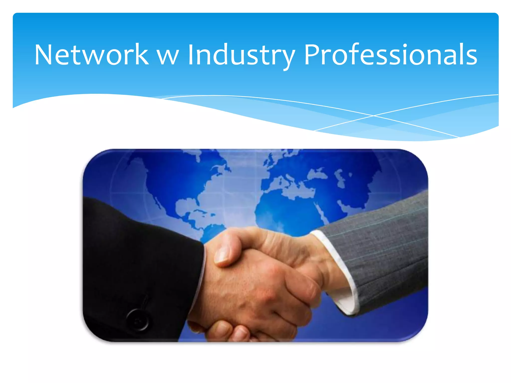 Network w Industry Professionals