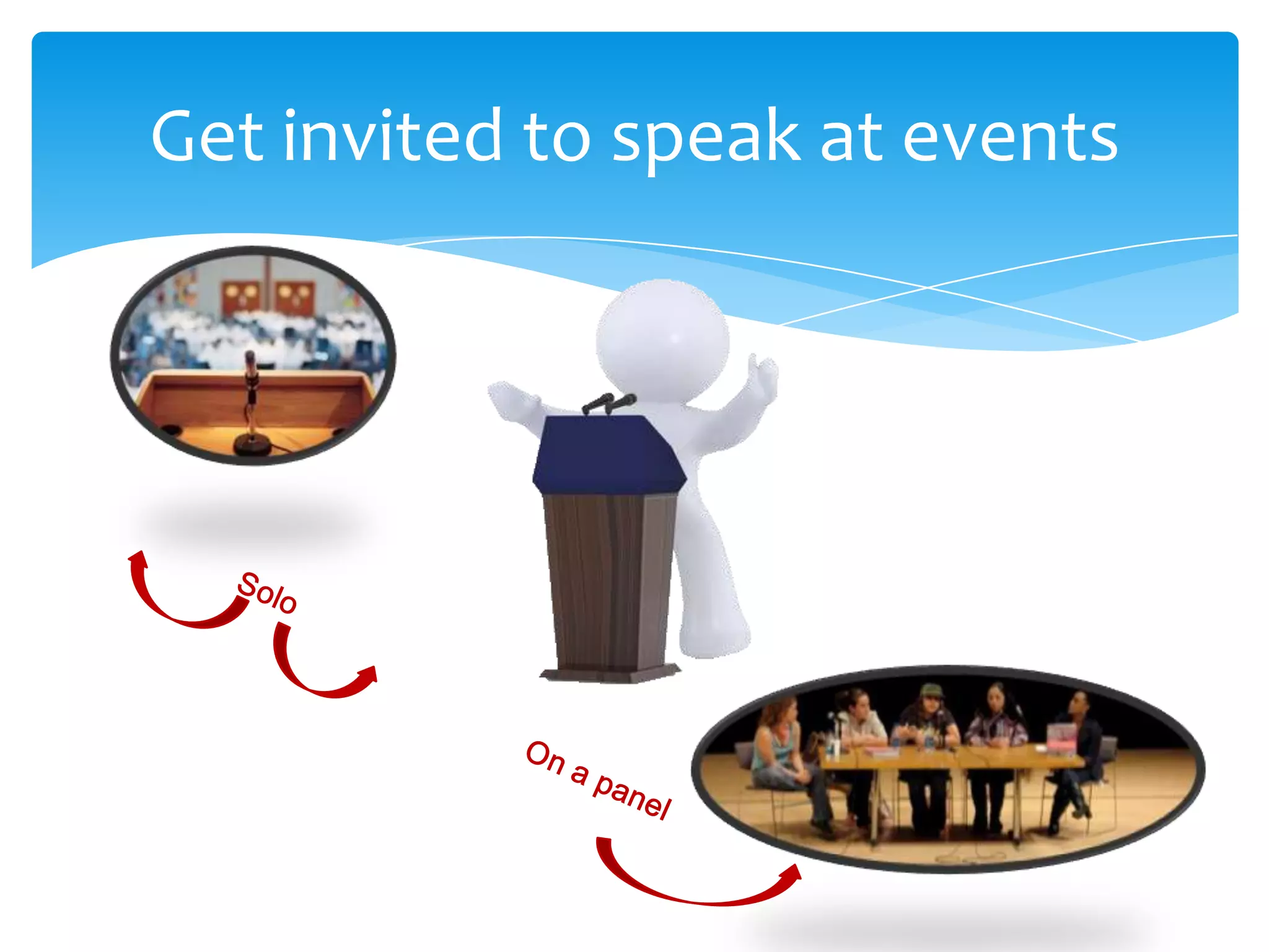 Get invited to speak at events