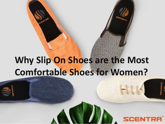 most comfortable slip on
